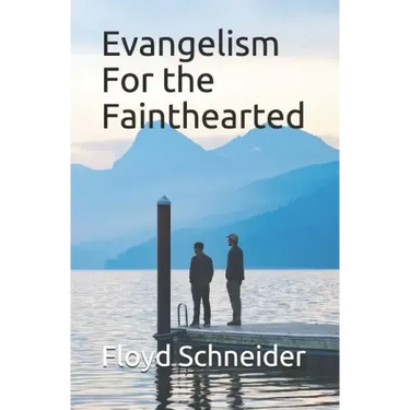 Evangelism For the Fainthearted