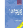 Social Theory of International Politics