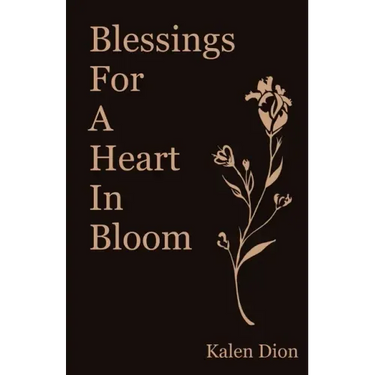 Blessings for a Heart in Bloom
