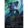 Naga Brides Series Collection Books 4-6: A Monster Romance