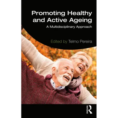 Promoting Healthy and Active Ageing: A Multidisciplinary Approach