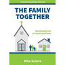 The Family Together: Worshipping God at Church and Home