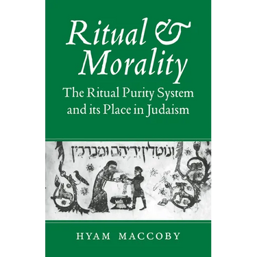 Ritual and Morality: The Ritual Purity System and Its Place in Judaism