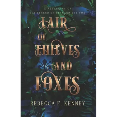Lair of Thieves and Foxes: A Reynard the Fox Retelling