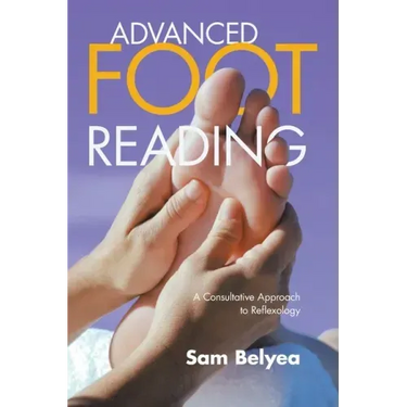 Advanced Foot Reading: A Consultative Approach to Reflexology