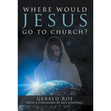 Where Would Jesus Go to Church?