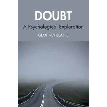 Doubt: A Psychological Exploration