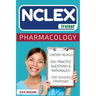 NCLEX: Pharmacology: The NCLEX Trainer: Content Review, 100+ Specific Practice Questions & Rationales, and Strategies for Test Success