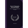 Posts & Telegraphs, Past and Present: With an Account of the Telephone and Phonograph