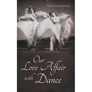 Our Love Affair with Dance