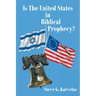 Is The United States in Biblical Prophecy?