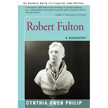 Robert Fulton: A Biography