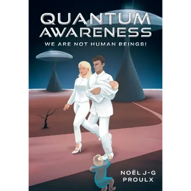Quantum Awareness: We Are Not Human Beings!