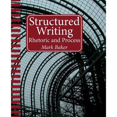 Structured Writing: Rhetoric and Process