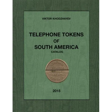 Telephone Tokens of South America.: Catalog.