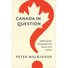 Canada in Question: Exploring Our Citizenship in the Twenty-First Century