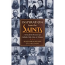 Inspiration from the Saints: Stories from the Lives of Catholic Holy Men and Women