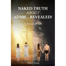 NAKED TRUTH ABOUT ADAM...Revealed!: A Reason to Die