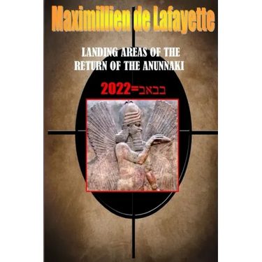 Landing Areas of the Return of the Anunnaki