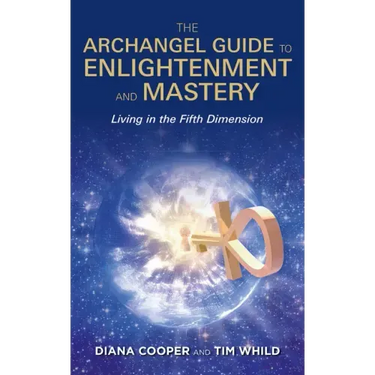 The Archangel Guide to Enlightenment and Mastery