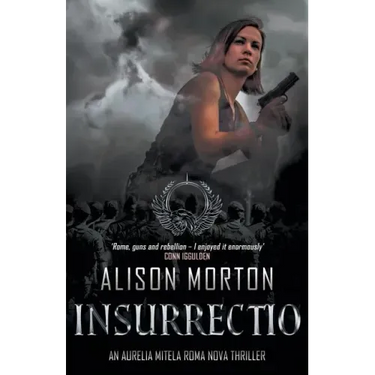Insurrectio: Rebellion, high courage and an epic rivalry in a New Rome