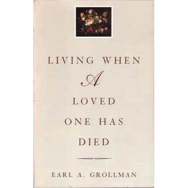 Living When a Loved One Has Died: Revised Edition
