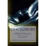 Disclosure: Unveiling Our Role in the Secret War of the Ancients