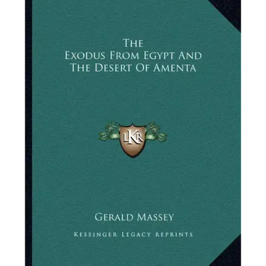 The Exodus from Egypt and the Desert of Amenta