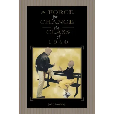 A Force for Change: The Class of 1950