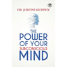 The Power Of Your Subconscious Mind