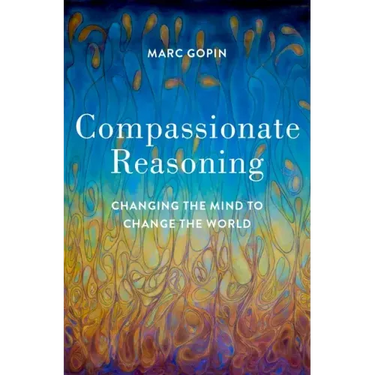 Compassionate Reasoning: Changing the Mind to Change the World
