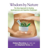 Wisdom by Nature: The New Approach to Healing Gastroparesis and Digestive Challenges