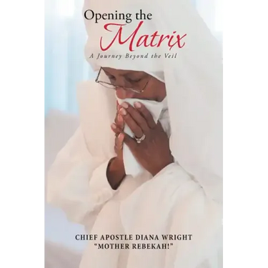 Opening the Matrix: A Journey Beyond the Veil