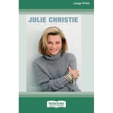 Julie Christie: The Biography (16pt Large Print Edition)