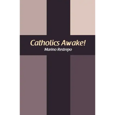 Catholics Awake!