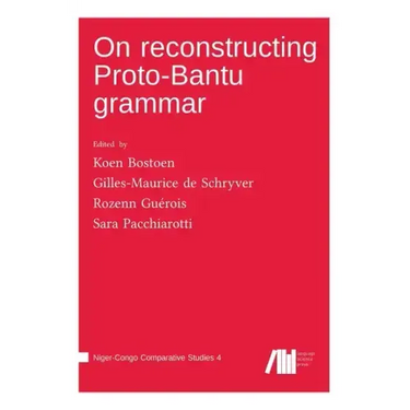 On reconstructing Proto-Bantu grammar