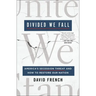 Divided We Fall: America's Secession Threat and How to Restore Our Nation
