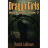 Dragon Girls: The exciting second book of the spicy action adventure Dirty Girls series