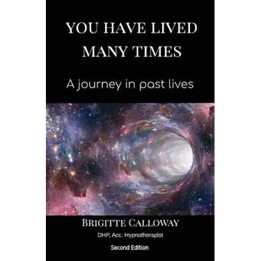 You Have Lived Many Times: A journey in past lives