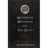 Mysteries of Witchcraft and The Occult