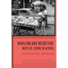 Nihilism and Negritude: Ways of Living in Africa