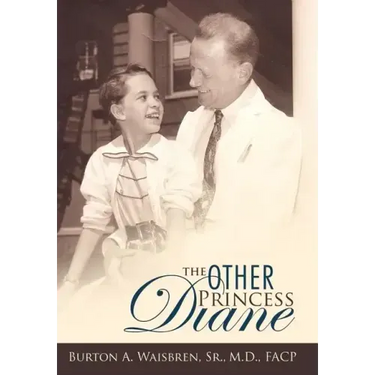 The Other Princess Diane: A Story of Valiant Perseverance Against Medical Odds