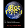 Diet Earth: The Conant Method: The True Nutritional Solution