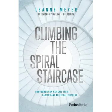 Climbing the Spiral Staircase: How Women Can Navigate Their Careers and Accelerate Success