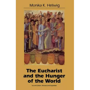 Eucharist and the Hunger of the World