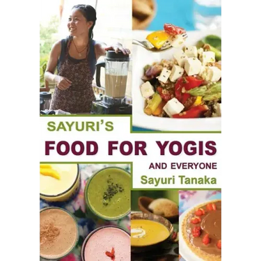 Sayuri's Food for Yogis and Everyone