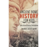 Ancient Rome History for Kids: Daily Life and Historic Personalities Children's Ancient History