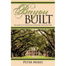 Bayou Built: The Legacy of Louisiana's Historic Architecture