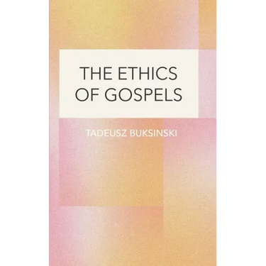 The Ethics of Gospels