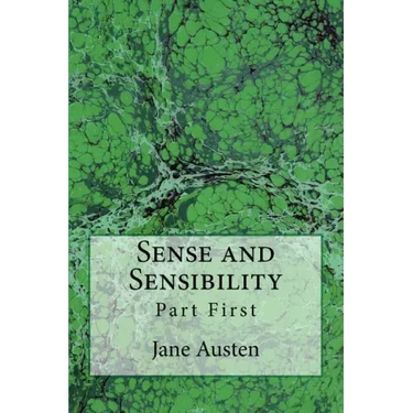 Sense and Sensibility: Part First (The Original Edition of 1892)